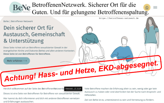 „Betroffenen-Netzwerk“ der EKD: Spaltung der Betroffenen durch Hetze